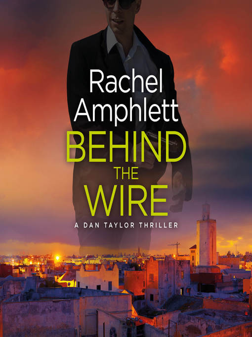 Title details for Behind the Wire by Rachel Amphlett - Available